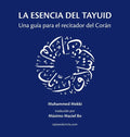 La esencia del tayuid: Una guía para el recitador del Corán - Hardcover
