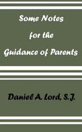 Some Notes for the Guidance of Parents - Paperback