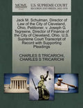 Jack M. Schulman, Director of Law of the City of Cleveland, Ohio, Petitioner, V. Joseph G. Tegreene, Director of Finance of the City of Cleveland, Ohi - Paperback