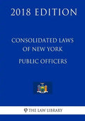 Consolidated Laws of New York - Public Officers (2018 Edition) - Paperback