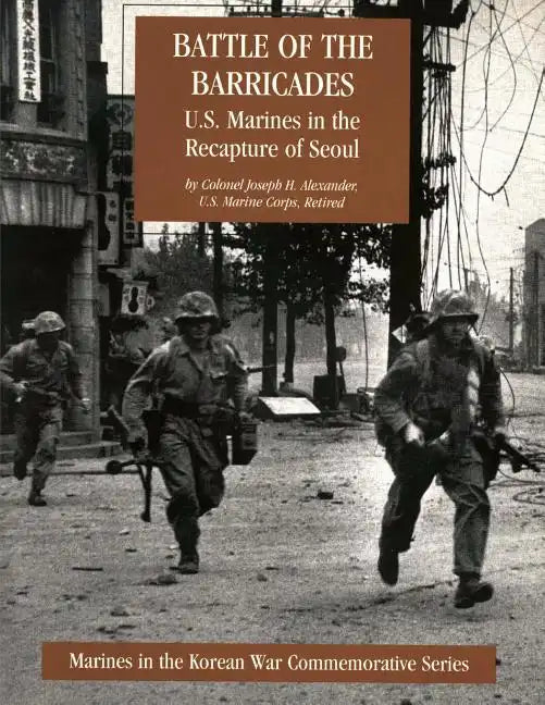 Battle of the Barricades: U.S. Marines in the Recapture of Seoul - Paperback