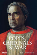 Popes, Cardinals and War: The Military Church in Renaissance and Early Modern Europe - Hardcover