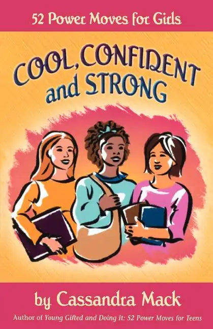 Cool, Confident and Strong: 52 Power Moves for Girls - Paperback