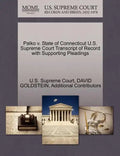 Palko V. State of Connecticut U.S. Supreme Court Transcript of Record with Supporting Pleadings - Paperback