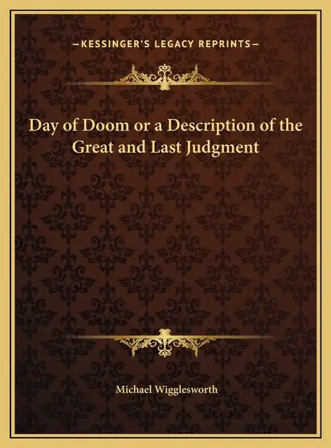 Day of Doom or a Description of the Great and Last Judgment - Hardcover