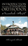 Introduction to the Ethiopian Orthodox: Tewahedo Faith - Paperback