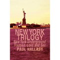 New York Trilogy: New York Underground, Trapped, Love and Sex - Paperback