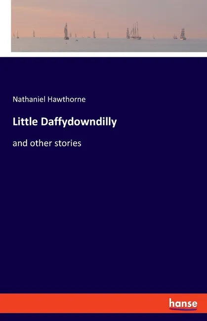 Little Daffydowndilly: and other stories - Paperback