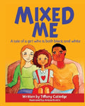 Mixed Me: a tale of a girl who is both black and white - Paperback