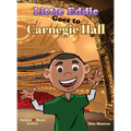 Little Eddie Goes to Carnegie Hall - Hardcover