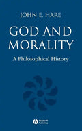 God and Morality: A Philosophical History - Hardcover