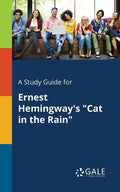 A Study Guide for Ernest Hemingway's "Cat in the Rain" - Paperback