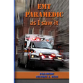 EMT Paramedic As I Saw It - Paperback