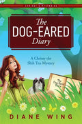 The Dog-Eared Diary: A Chrissy the Shih Tzu Mystery - Paperback