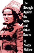 The Struggle Against the State and Other Essays - Paperback