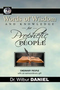 Words of Wisdom and knowledge for Prophetic People - Paperback