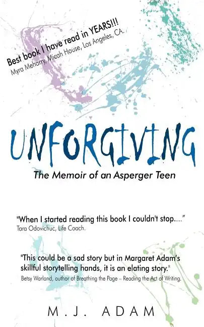 Unforgiving: The Memoir of an Asperger Teen - Paperback