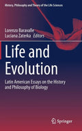 Life and Evolution: Latin American Essays on the History and Philosophy of Biology - Hardcover