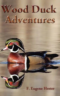 Wood Duck Adventures - Hardcover