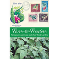 Farm-To-Freedom: Vietnamese Americans and Their Food Gardens - Paperback