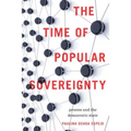 The Time of Popular Sovereignty: Process and the Democratic State - Paperback