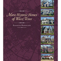 More Historic Homes of Waco, Texas - Hardcover
