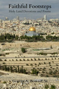 Faithful Footsteps: Holy Land Devotions and Poems - Paperback