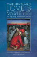 Love's Mysteries: The Body, Grief, Precariousness and God - Paperback