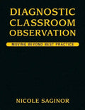 Diagnostic Classroom Observation: Moving Beyond Best Practice - Hardcover