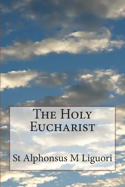 The Holy Eucharist - Paperback