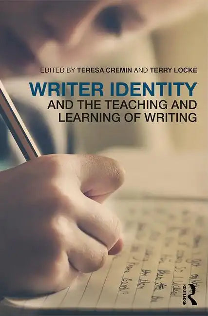 Writer Identity and the Teaching and Learning of Writing - Paperback
