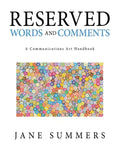 Reserved Words and Comments: A Communications Art Handbook - Paperback