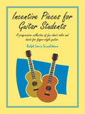 Incentive Pieces for Guitar Students: A Progressive Collection of Fun Short Solos and Duets for Finger-Style Guitar. - Paperback