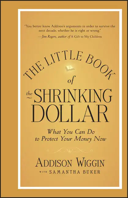 The Little Book of the Shrinking Dollar - Hardcover