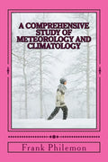 A Comprehensive Study Of Meteorology And Climatology: (Weather And Climate) - Paperback
