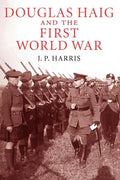 Douglas Haig and the First World War - Paperback