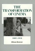 The Transformation of Cinema, 1907-1915: Volume 2 - Paperback