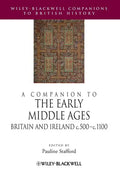 A Companion to the Early Middle Ages: Britain and Ireland C.500 - C.1100 - Paperback
