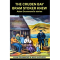 The Cruden Bay Bram Stoker Knew: Adam Drummond's Stories - Paperback
