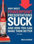 Why Most PowerPoint Presentations Suck (Third Edition) - Paperback