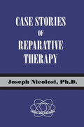 Case Stories of Reparative Therapy - Paperback