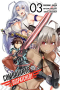 Combatants Will Be Dispatched!, Vol. 3 (Manga): Volume 3 - Paperback