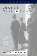 Secret Missions: The Story of an Intelligence Officer - Paperback