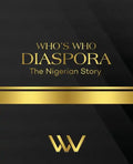 WHO'S WHO DIASPORA The Nigerian Story: The Nigerian Story 2nd Edition - Paperback