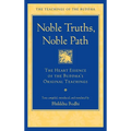 Noble Truths, Noble Path: The Heart Essence of the Buddha's Original Teachings - Hardcover