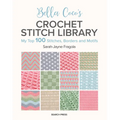 Bella Coco's Crochet Stitch Library: My Top 100 Stitches, Borders and Motifs - Paperback
