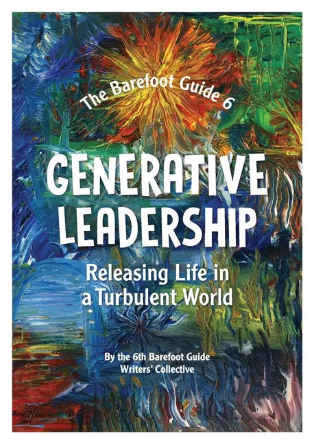 Generative Leadership: Releasing Life in a Turbulent World - Paperback
