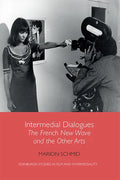 Intermedial Dialogues: The French New Wave and the Other Arts - Paperback