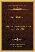 Meditation: Letters on the Guidance of the Inner Life 1932 - Paperback