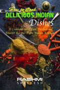 How to cook delicious Indian dishes: A cookbook with best traditional master recipes from Indian kitchen - Paperback